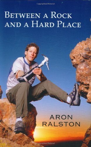 Aron Ralston/Between A Rock & A Hard Place@Between A Rock & A Hard Place